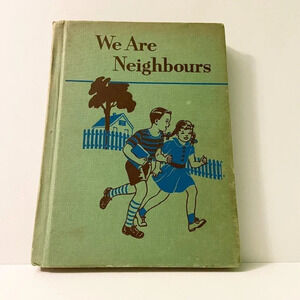 Vintage We Are Neighbours Canadian School  Reader Ginn & Co Toronto Ex Library
